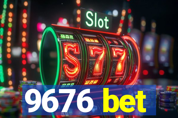 9676 bet